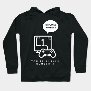 I'm Player One - You're Player Two Hoodie